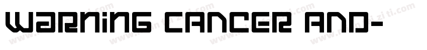 WARNING Cancer and字体转换